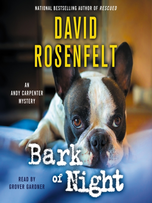 Title details for Bark of Night by David Rosenfelt - Available